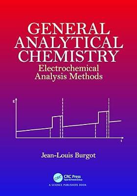 General Analytical Chemistry: Electrochemical Analysis Methods by Burgot, Jean-Louis | Paperback | Electrochemistry And Magnetochemistry