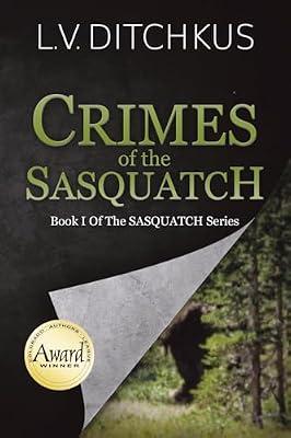 Crimes of the Sasquatch: Book I of The Sasquatch Series: 1 by Ditchkus, L V | Paperback | Modern & Contemporary Fiction (Post C 1945)