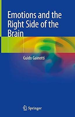 Emotions and the Right Side of the Brain by Gainotti, Guido | Hardcover | Neurology & Clinical Neurophysiology