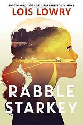 Rabble Starkey: A Novel: The Two-Time Newbery Medalist's Powerful Story About Chosen Family and Home by Lowry, Lois | Paperback | Young Adult Fiction