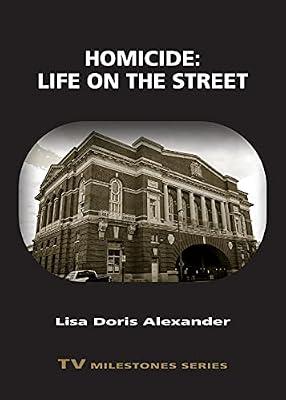 Homicide: Life on the Street (TV Milestones) by Alexander, Lisa Doris | Paperback | Performing Arts