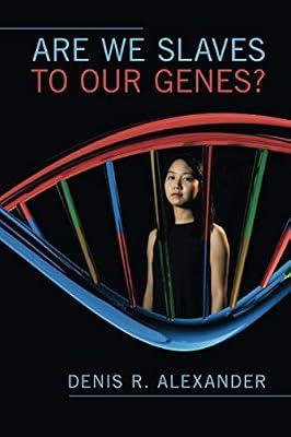 Are We Slaves to our Genes? by Alexander, Denis R. | Paperback | Religion