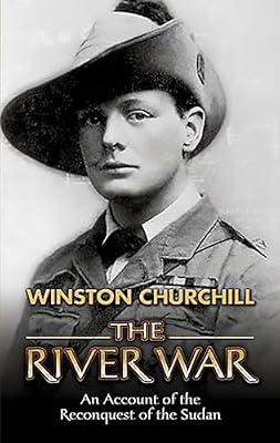 River War: An Account of the Reconquest of the Sudan by Churchill, Winston, Sir | Paperback | British & Irish History