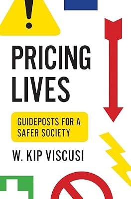 Pricing Lives: Guideposts for a Safer Society by Viscusi, W. Kip | Hardcover | Business & Economics