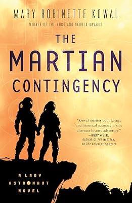 The Martian Contingency: A Lady Astronaut Novel: 4 by Kowal, Mary Robinette | Paperback | Fiction