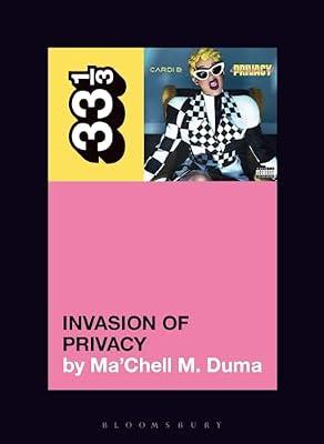 Cardi B's Invasion of Privacy (33 1/3) by Ma’Chell M. Duma | Paperback | Music