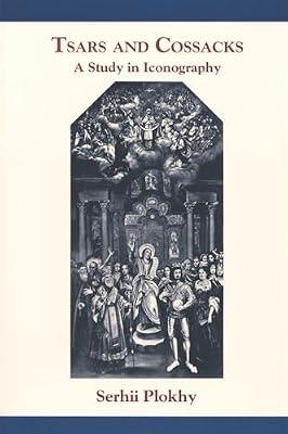Tsars & Cossacks - A Study in Iconography by Plokhy, Serhii | Paperback | Religious Subjects Depicted In Art