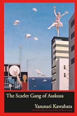 The Scarlet Gang Of Asakusa by Donald Richie; Yasunari Kawabata | Paperback