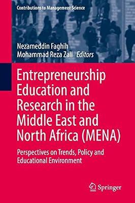 Entrepreneurship Education and Research in the Middle East and North Africa (MENA): Perspectives on Trends, Policy and Educational Environment (Contributions to Management Science) | Hardcover | Entrepreneurship