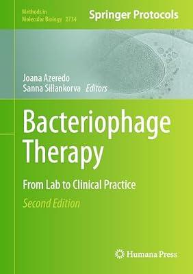 Bacteriophage Therapy: From Lab to Clinical Practice: 2734 (Methods in Molecular Biology) | Hardcover | Virology (Non-Medical)