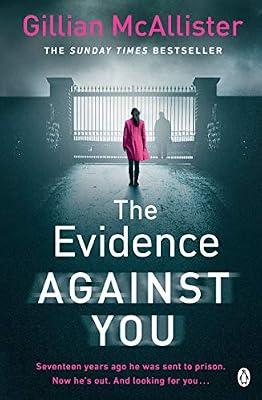 The Evidence Against You: The gripping bestseller from the author of Richard & Judy pick That Night by McAllister, Gillian | Paperback | Thriller