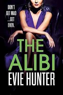 The Alibi: The addictive revenge thriller from Evie Hunter by Hunter, Evie | Paperback | Crime & Mystery