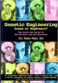 Genetic Engineering - Dream or Nightmare?: The Brave New World of Bad Science and Big Business by Ho, Mae-Wan | Hardcover | Impact Of Science & Technology On Society