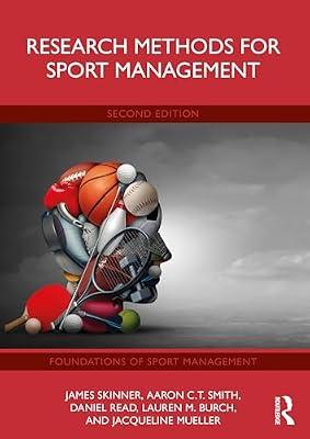 Research Methods for Sport Management (Foundations of Sport Management) by Smith, Aaron C.T.; Skinner, James; Burch, Lauren M.; Read, Daniel; Mueller, Jacqueline | Paperback | Sports Training And Coaching