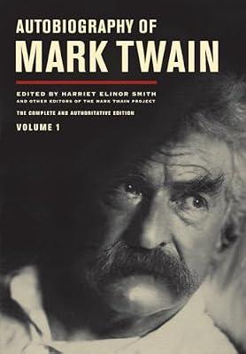 Autobiography of Mark Twain, Volume 1: The Complete and Authoritative Edition (The Mark Twain Papers) | Hardcover | Literary Criticism