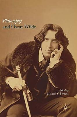Philosophy and Oscar Wilde by Michael Y. Bennett | Hardcover | Literary Studies: C 1800 To C 1900