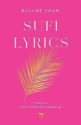 Sufi Lyrics: Selections from a World Classic: 1 (Murty Classical Library of India) by Shah, Bullhe | Paperback | Poetry