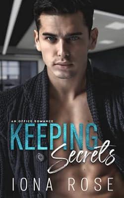 Keeping Secrets: An Office Romance by Creations, Is; Rose, Iona | Paperback | Adult & Contemporary Romance