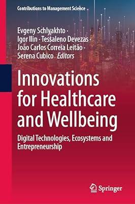 Innovations for Healthcare and Wellbeing: Digital Technologies, Ecosystems and Entrepreneurship (Contributions to Management Science) | Hardcover | Health Economics