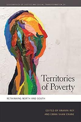 Territories of Poverty: Rethinking North and South: 24 (Geographies of Justice and Social Transformation Ser., 24) | Hardcover | Social Science