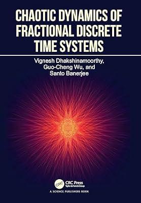 Chaotic Dynamics of Fractional Discrete Time Systems by Wu, Guo-Cheng; Banerjee, Santo; Dhakshinamoorthy, Vignesh | Paperback | Chaos Theory