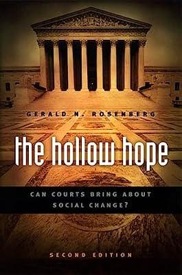 The Hollow Hope – Can Courts Bring About Social Change? 2e: Can Courts Bring About Social Change? Second Edition (American Politics and Political Economy Series) by Rosenberg, Gerald N | Paperback | Political Science