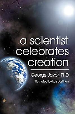 A Scientist Celebrates Creation by Javor, George T | Paperback | Christianity
