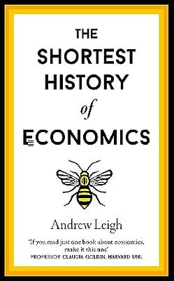 The Shortest History of Economics by Leigh, Andrew | Hardcover | Economic History