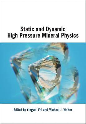 Static and Dynamic High Pressure Mineral Physics | Hardcover | Science