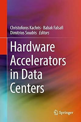 Hardware Accelerators in Data Centers | Hardcover | Technology & Engineering