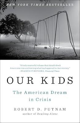 Our Kids: The American Dream in Crisis by Putnam, Robert D. | Paperback | History Of The Americas