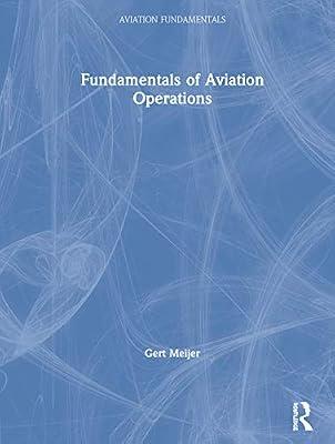 Fundamentals of Aviation Operations (Aviation Fundamentals) by Meijer, Gert | Hardcover | Economics