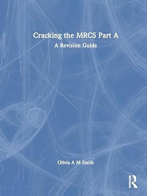 Cracking the MRCS Part A: A Revision Guide by Smith, Olivia A M | Hardcover | General Surgery
