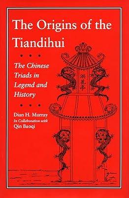 The Origins of the Tiandihui: The Chinese Triads in Legend and History by Murray, Dian H.; Chin, Pao-Chi; Baoqi, Qin | Hardcover | Social Science