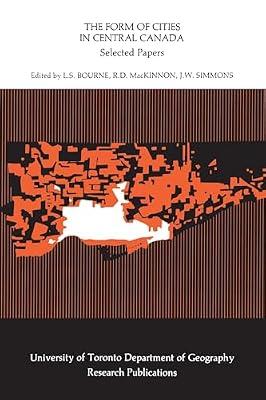 The Form of Cities in Central Canada: Selected Papers (Heritage) | Paperback | Urban Communities