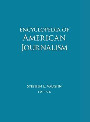Encyclopedia of American Journalism | Hardcover | Language Arts & Disciplines 2