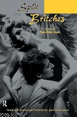 Split Britches: Lesbian Practice/Feminist Performance | Paperback | Social Science