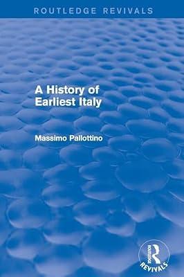 A History of Earliest Italy (Routledge Revivals) by Pallottino, Missimo | Paperback | History