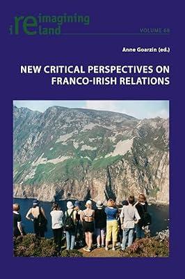 New Critical Perspectives on Franco-Irish Relations: 68 (Reimagining Ireland) | Paperback | Literary Studies: From C 1900 -