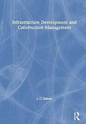 Infrastructure Development and Construction Management by Edison, J. C. | Hardcover | The Environment