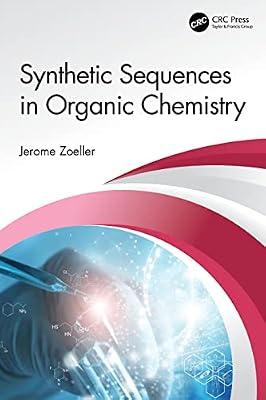 Synthetic Sequences in Organic Chemistry by Zoeller, Jerome | Paperback | Organic Chemistry
