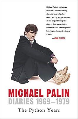Diaries 1969-1979: The Python Years: 1 (Michael Palin Diaries) by Palin, Michael | Paperback | Biography & Autobiography