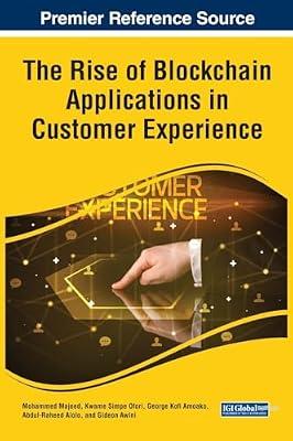 The Rise of Blockchain Applications in Customer Experience | Hardcover | Customer Services