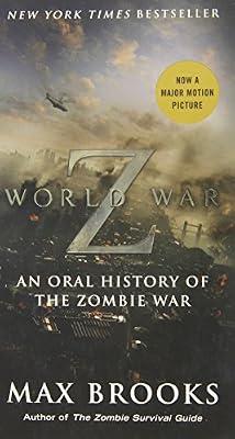 World War Z (Mass Market Movie Tie-In Edition): An Oral History of the Zombie War by Brooks, Max | Paperback