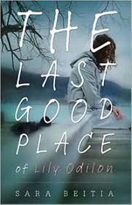 The Last Good Place of Lily Odilon by Beitia, Sara | Paperback | Adventure Stories (Children'S