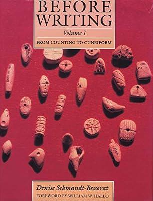 Before Writing, Vol. I: From Counting to Cuneiform: 1 by Schmandt-Besserat, Denise | Hardcover | Palaeography (History Of Writing)