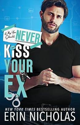 Why You Should Never Kiss Your Ex by Nicholas, Erin | Paperback | Adult & Contemporary Romance