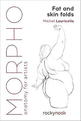Morpho: Fat and Skin Folds: Anatomy for Artists by Lauricella, Michel | Paperback | Crafts & Hobbies