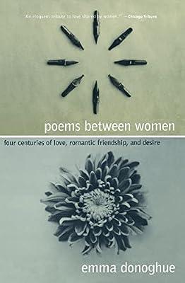 Poems Between Women: Four Centuries of Love, Romantic Friendship, and Desire (Between Men-Between Women: Lesbian and Gay Studies) | Paperback | Poetry