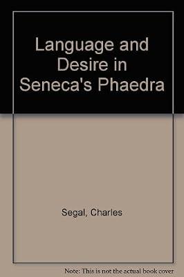 Language & Desire in Seneca′s Phaedra (Princeton Legacy Library) by Segal, C | Hardcover | Literary Studies: Plays & Playwrights